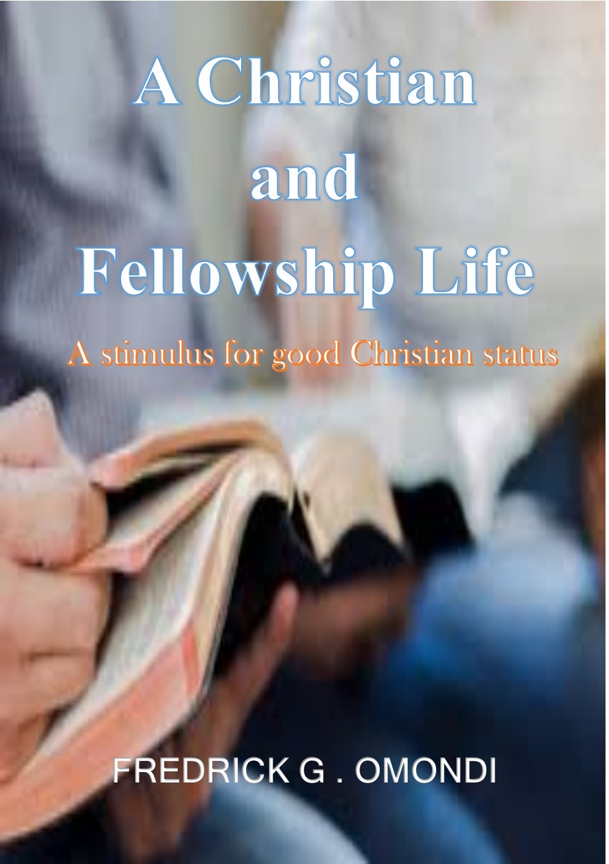A CHRISTIAN FELLOWSHIP LIFE book by FREDRICK GEOFFREY OMONDI